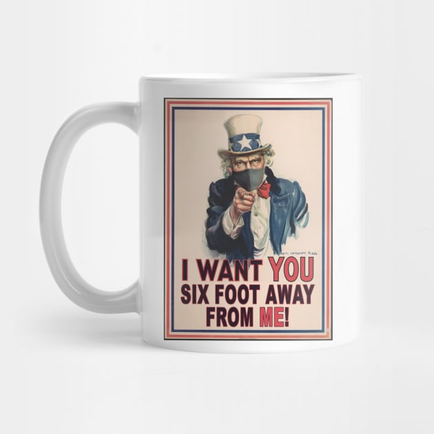 Uncle Sam Wants You To Stay Six Foot Away!- Social Distancing Message by IceTees